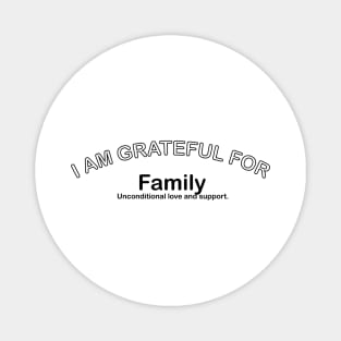 I’M GRATEFUL FOR FAMILY Magnet